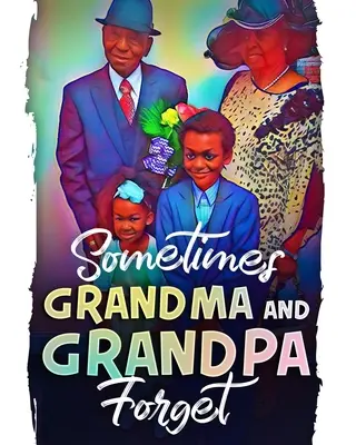 Manchmal vergessen Oma und Opa - Sometimes Grandma and Grandpa Forget