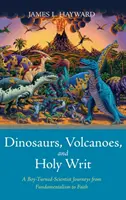 Dinosaurier, Vulkane und die Heilige Schrift - Dinosaurs, Volcanoes, and Holy Writ