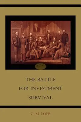 Der Kampf um das Überleben von Investitionen - The Battle for Investment Survival