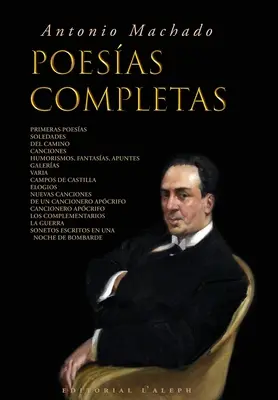 Antonio Machado: Vollständige Gedichte - Antonio Machado: Poesas Completas