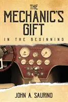 Die Gabe des Mechanikers: Am Anfang - The Mechanic's Gift: In the Beginning