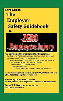 Dritte Ausgabe, Zero Injury Safety Guidebook to Zero Employee Injury - Third Edition, Zero Injury Safety Guidebook to Zero Employee Injury