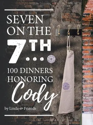 Sieben am 7... 100 Dinners zu Ehren von Cody - Seven on the 7Th... 100 Dinners Honoring Cody