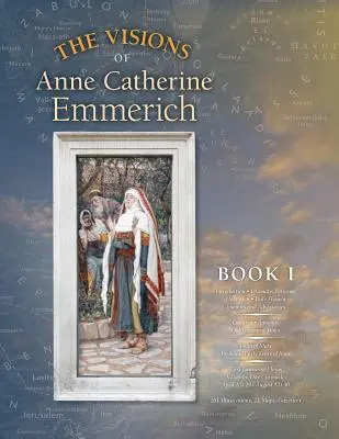 Die Visionen der Anna Katharina Emmerich (Luxusausgabe): Buch I - The Visions of Anne Catherine Emmerich (Deluxe Edition): Book I