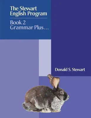 Das Stewart-Englisch-Programm: Buch 2 Grammatik Plus . . . - The Stewart English Program: Book 2 Grammar Plus . . .