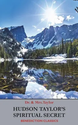 Hudson Taylors spirituelles Geheimnis - Hudson Taylor's Spiritual Secret