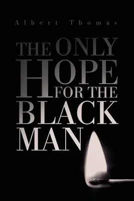 Die einzige Hoffnung für den schwarzen Mann - The Only Hope for the Black Man