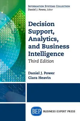 Entscheidungsunterstützung, Analytik und Business Intelligence, Dritte Auflage - Decision Support, Analytics, and Business Intelligence, Third Edition