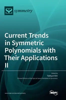 Aktuelle Trends bei symmetrischen Polynomen und deren Anwendungen Ⅱ - Current Trends in Symmetric Polynomials with Their Applications Ⅱ