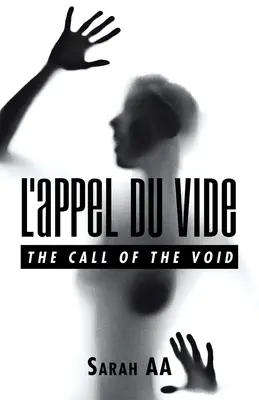 L'Appel Du Vide: Der Ruf der Leere - L'Appel Du Vide: The Call of the Void