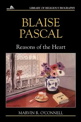 Blaise Pascal: Die Vernunft des Herzens - Blaise Pascal: Reasons of the Heart
