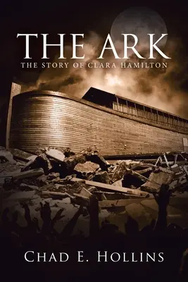 Die Arche: Die Geschichte von Clara Hamilton - The Ark: The Story of Clara Hamilton