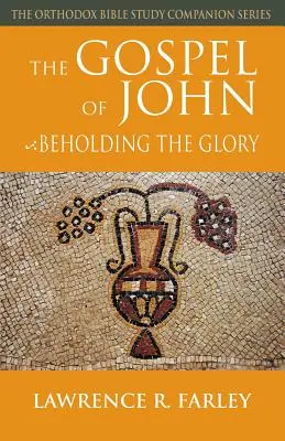 Das Johannesevangelium: Die Herrlichkeit sehen - The Gospel of John: Beholding the Glory