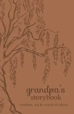 Großvaters Geschichtenbuch: Weisheit, Witz und Ratschläge - Grandpa's Storybook: Wisdom, Wit, and Words of Advice