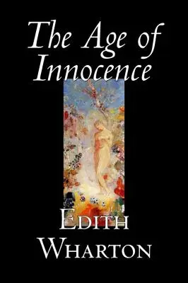 Das Zeitalter der Unschuld von Edith Wharton, Belletristik, Klassiker, Romantik, Horror - The Age of Innocence by Edith Wharton, Fiction, Classics, Romance, Horror