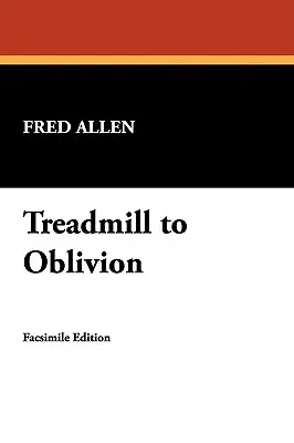 Tretmühle ins Vergessen - Treadmill to Oblivion