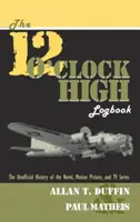 Das 12 O'Clock High Logbuch - The 12 O'Clock High Logbook