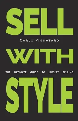 Verkaufen mit Stil: Der ultimative Leitfaden für den Luxusverkauf - Sell with Style: The ultimate guide to luxury selling