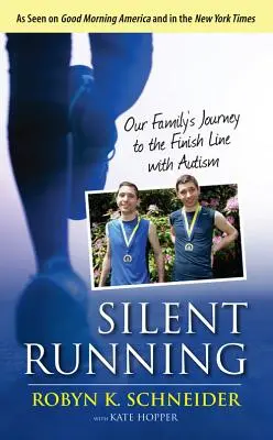 Stilles Laufen: Die Reise unserer Familie zur Ziellinie mit Autismus - Silent Running: Our Family's Journey to the Finish Line with Autism