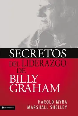 Geheimnisse der Führerschaft von Billy Graham - Secretos de Liderazgo de Billy Graham