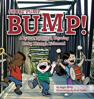 Kurzer Pump Bump!: Ein lyrischer, sphärischer, gereimter Streifzug durch Richmond - Short Pump Bump!: A Lyrical, Spherical, Rhyming Romp Through Richmond