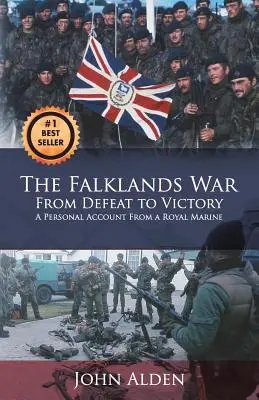 Der Falklandkrieg: Von der Niederlage zum Sieg - The Falklands War: From Defeat to Victory