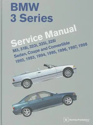 BMW 3er Service Handbuch: M3, 318i, 323i, 325i, 328i, Limousine, Coupé und Cabrio 1992, 1993, 1994, 1995, 1996, 1997, 1998 - BMW 3 Series Service Manual: M3, 318i, 323i, 325i, 328i, Sedan, Coupe and Convertible 1992, 1993, 1994, 1995, 1996, 1997, 1998