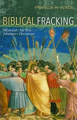 Biblisches Fracking - Biblical Fracking