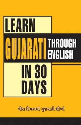 Lernen Sie Gujarati in 30 Tagen auf Englisch - Learn Gujarati In 30 Days Through English