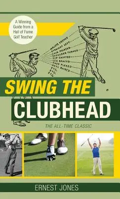 Schwingen Sie den Schlägerkopf (Golf digest classic series) - Swing the Clubhead (Golf digest classic series)