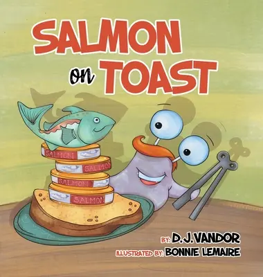 Lachs auf Toast - Salmon On Toast
