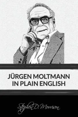 Jürgen Moltmann in einfachem Englisch - Jrgen Moltmann in Plain English