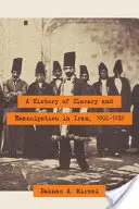 Die Geschichte der Sklaverei und der Emanzipation im Iran, 1800-1929 - A History of Slavery and Emancipation in Iran, 1800-1929