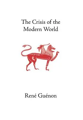 Die Krise der modernen Welt - The Crisis of the Modern World