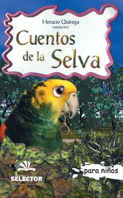 Erzählungen aus der Wildnis: Klassiker für Kinder - Cuentos de la selva: Clasicos para ninos