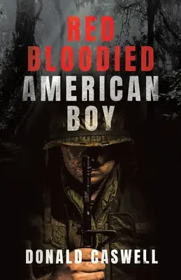 Red Bloodied American Boy (Roter blutverschmierter amerikanischer Junge) - Red Bloodied American Boy