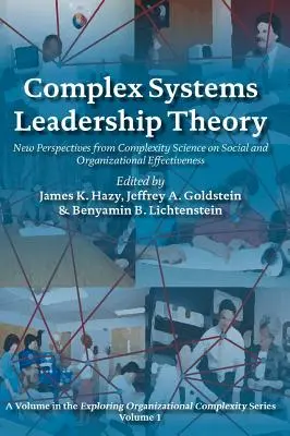 Komplexe Systeme - Führungstheorie: Neue Perspektiven aus der Komplexitätswissenschaft auf soziale und organisatorische Effektivität - Complex Systems Leadership Theory: New Perspectives from Complexity Science on Social and Organizational Effectiveness