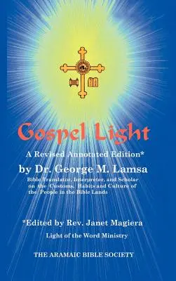 Das Licht des Evangeliums: Eine überarbeitete und kommentierte Ausgabe - Gospel Light: A Revised Annotated Edition