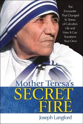Mutter Teresas geheimes Feuer - Mother Teresa's Secret Fire