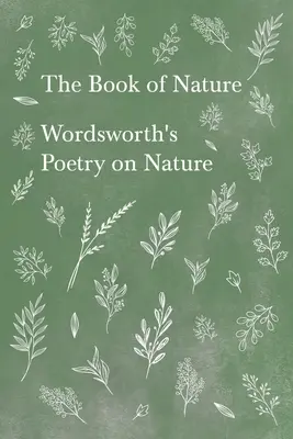 Das Buch der Natur - Wordsworths Poesie über die Natur - The Book of Nature - Wordsworth's Poetry on Nature