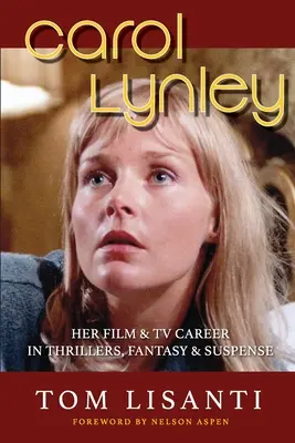 Carol Lynley: Ihre Film- und Fernsehkarriere in Thrillern, Fantasy und Suspense - Carol Lynley: Her Film & TV Career in Thrillers, Fantasy and Suspense