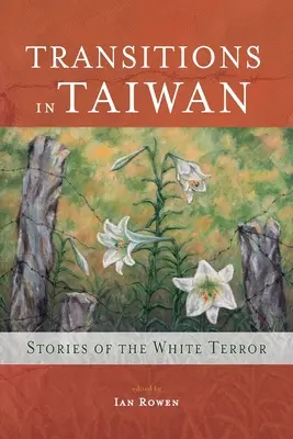 Übergänge in Taiwan: Geschichten vom weißen Terror - Transitions in Taiwan: Stories of the White Terror