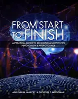 Vom Anfang bis zum Ende: Ein praktischer Leitfaden für Wissenschaftler in Psychologie und Neurowissenschaft - From Start to Finish: A Practical Guide to Becoming a Scientist in Psychology and Neuroscience