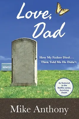 Liebe, Papa: Wie mein Vater starb... und mir dann erzählte, dass er es nicht ist - Love, Dad: How My Father Died... Then Told Me He Didn't