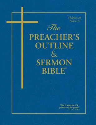 Predigerleitfaden & Predigtbibel - Band 18: Psalmen 1 - 41: King James Version - The Preacher's Outline & Sermon Bible - Vol. 18: Psalms 1 - 41: King James Version