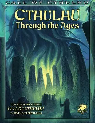 Cthulhu im Wandel der Zeit (Call of Cthulhu Roleplaying) - Cthulhu Through the Ages (Call of Cthulhu Roleplaying)