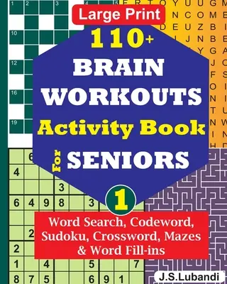 110+ BRAIN WORKOUTS Aktivitätsbuch für SENIOREN; Bd.1 - 110+ BRAIN WORKOUTS Activity Book for SENIORS; Vol.1