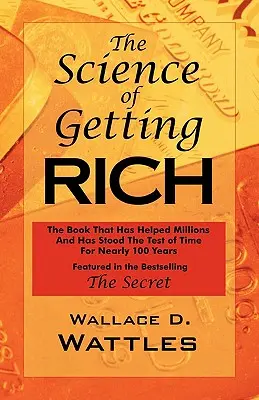 Die Wissenschaft des Reichwerdens: Aus dem Bestseller „Das Geheimnis von Rhonda Byrne - The Science of Getting Rich: As Featured in the Best-Selling 'The Secret by Rhonda Byrne'