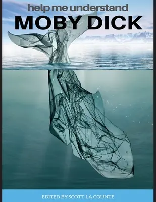 Helfen Sie mir, Moby Dick zu verstehen: Mit Zusammenfassung des Buches und gekürzter Fassung - Help Me Understand Moby Dick!: Includes Summary of Book and Abridged Version