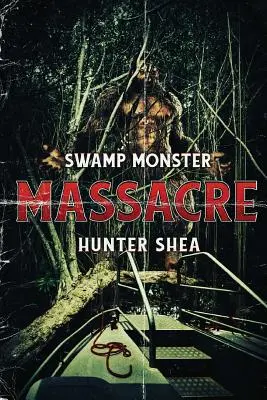 Sumpfmonster-Massaker - Swamp Monster Massacre